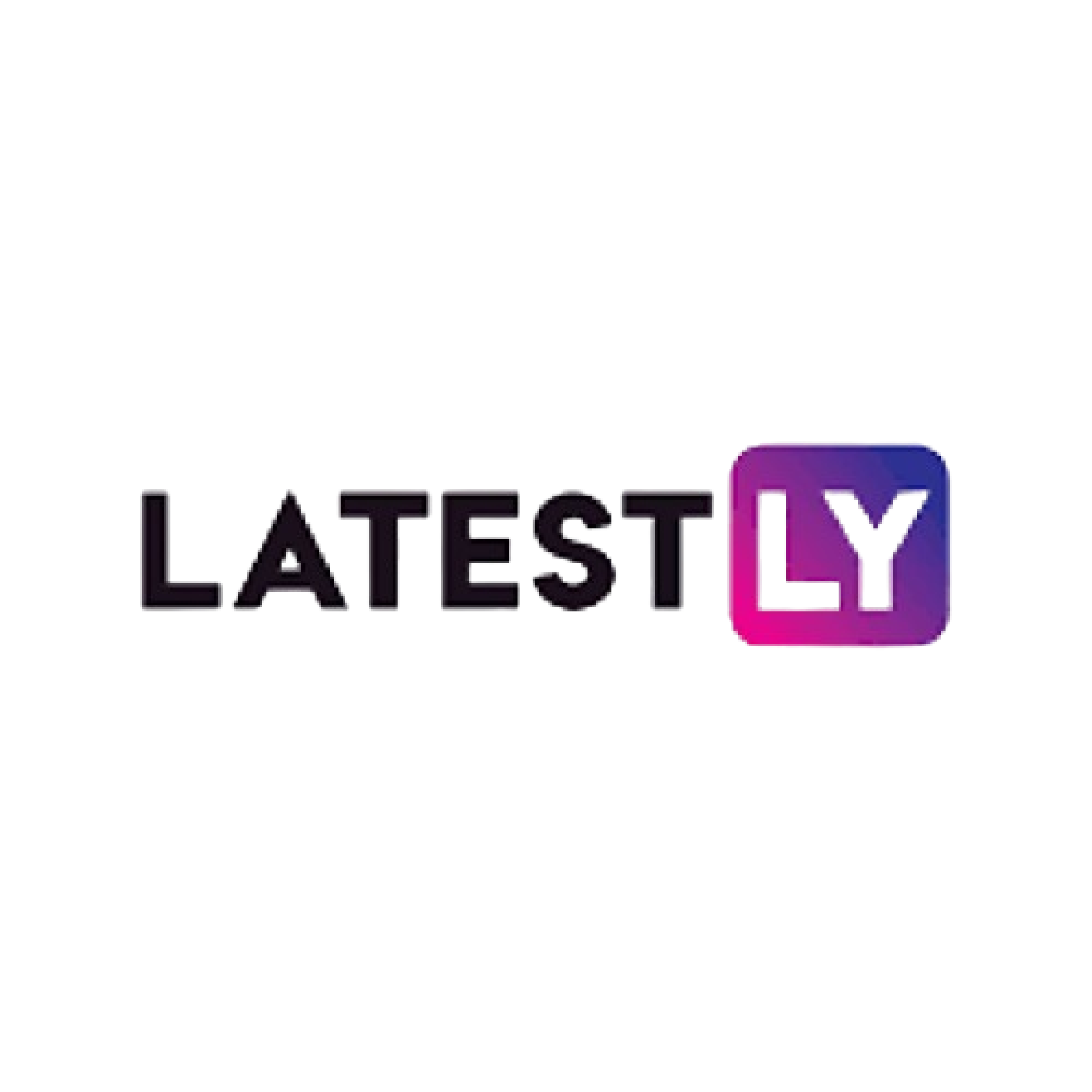 LATESTLY